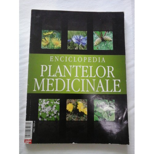 Enciclopedia PLANTELOR MEDICINALE ( revista de la Femeia de azi) Enciclopedia PLANTELOR MEDICINALE ( revista de la Femeia de azi)